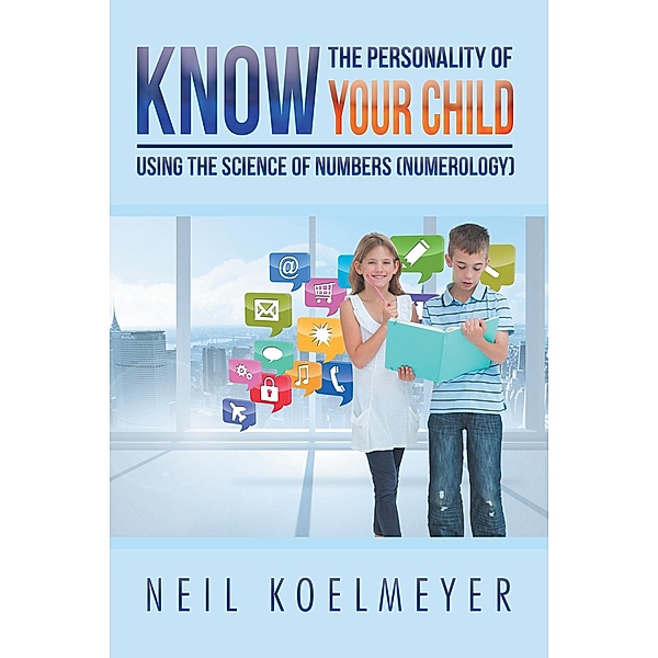 Know the Personality of Your Child, Neil Koelmeyer