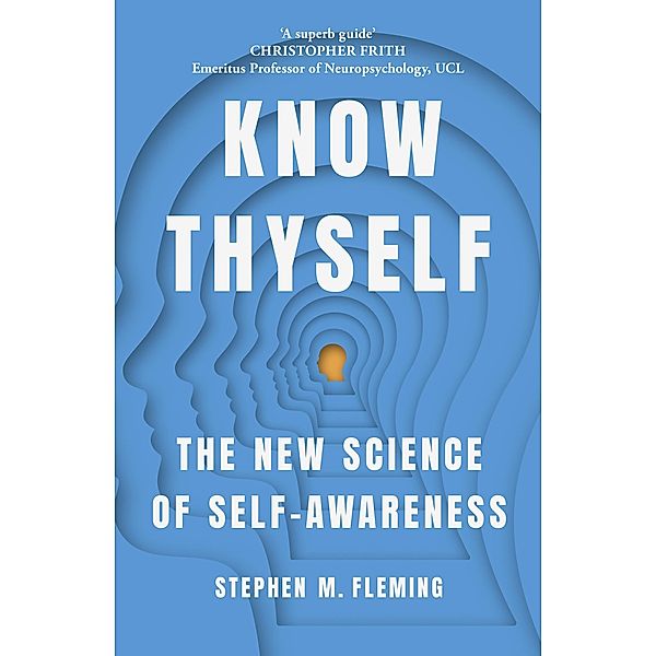 Know Thyself, Stephen M Fleming