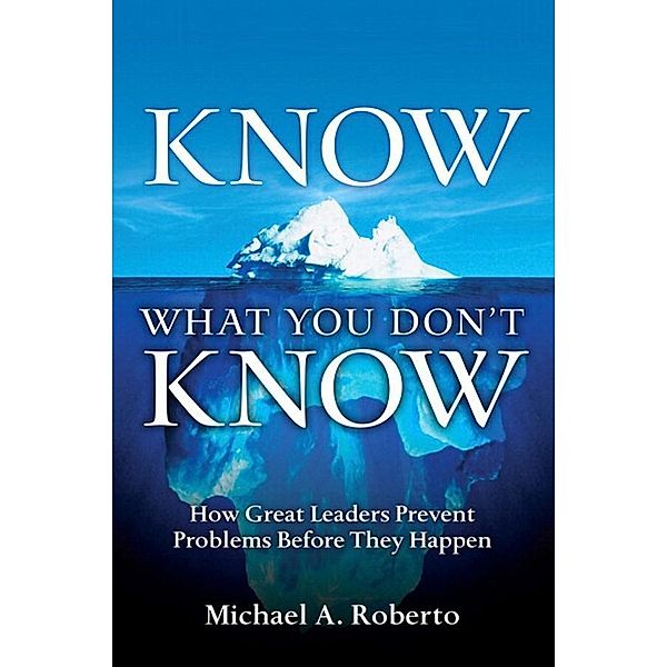 Know What You Don't Know, Michael Roberto