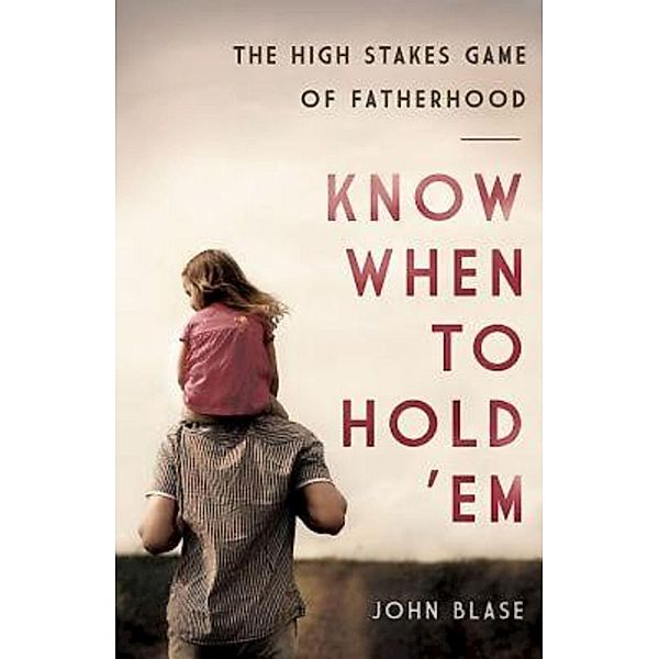 Know When to Hold 'Em, John Blase