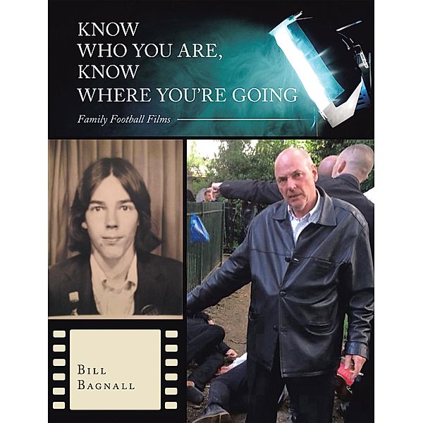 Know Who You Are, Know Where You'Re Going, Bill Bagnall