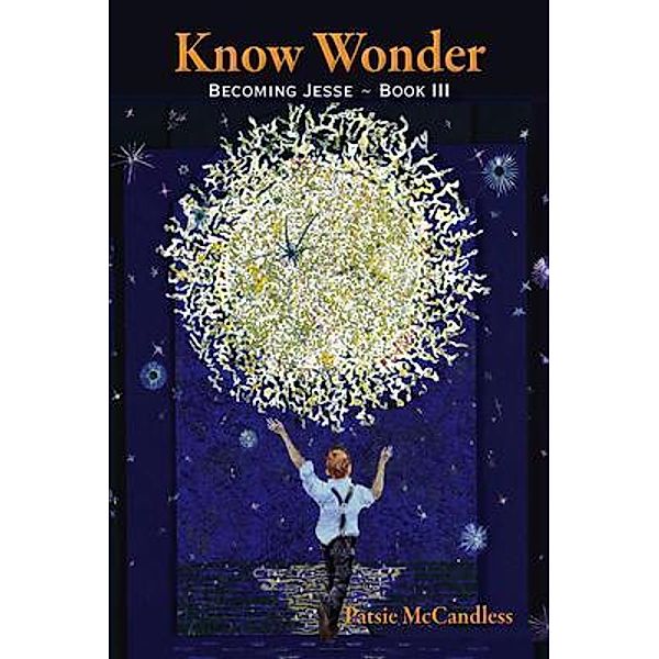 Know Wonder / Becoming Jesse Bd.3, Patsie McCandless