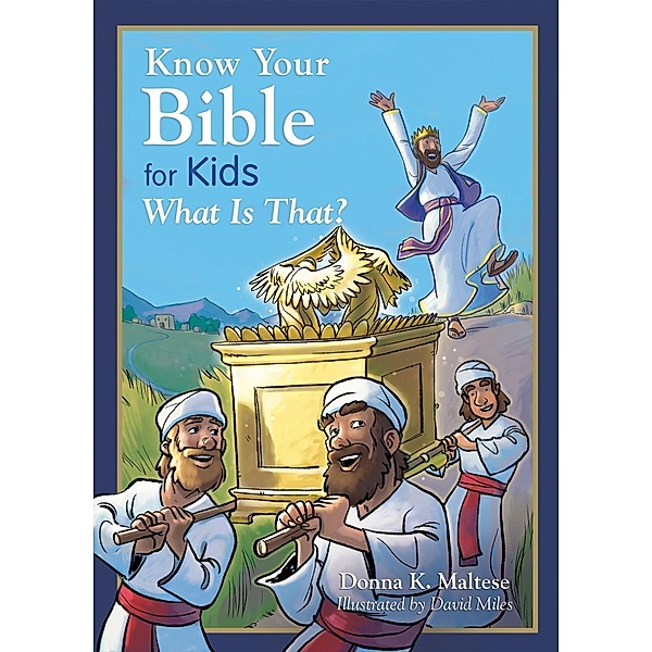 Know Your Bible for Kids: What Is That?, Donna K. Maltese