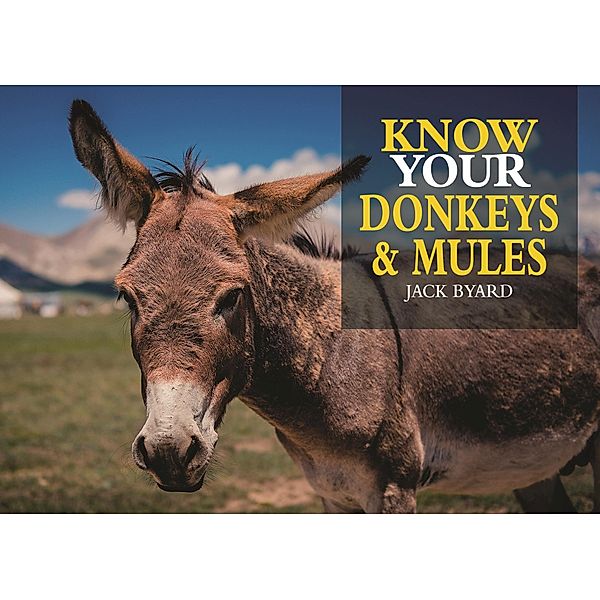Know Your Donkeys & Mules, Jack Byard