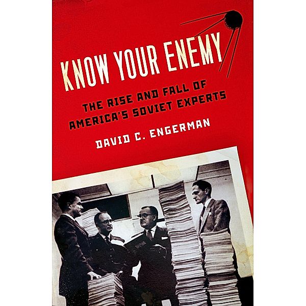 Know Your Enemy, David C. Engerman