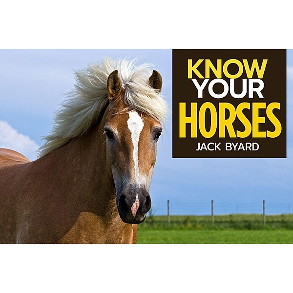 Know Your Horses, Jack Byard