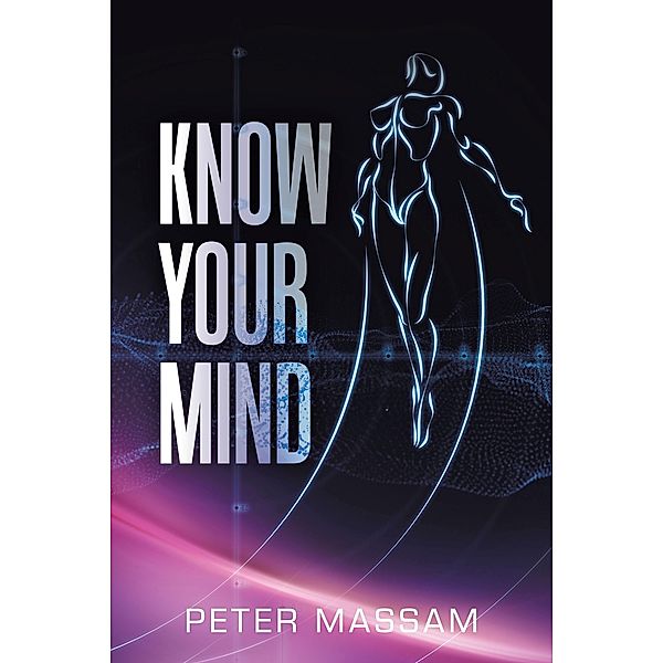 Know Your Mind, Peter Massam