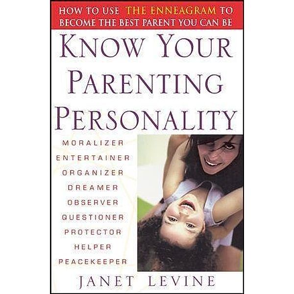 Know Your Parenting Personality, Janet Levine