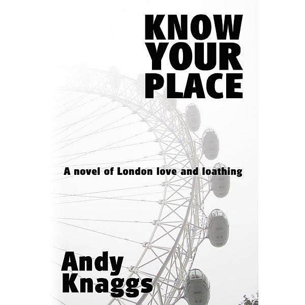 Know Your Place, Andy Knaggs