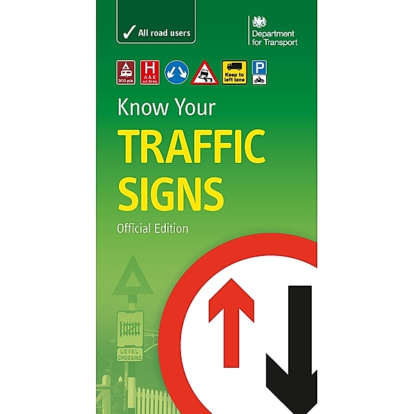 Know Your Traffic Signs, Department for Transport Department for Transport