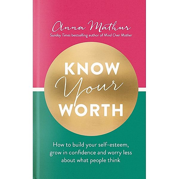 Know Your Worth, Anna Mathur