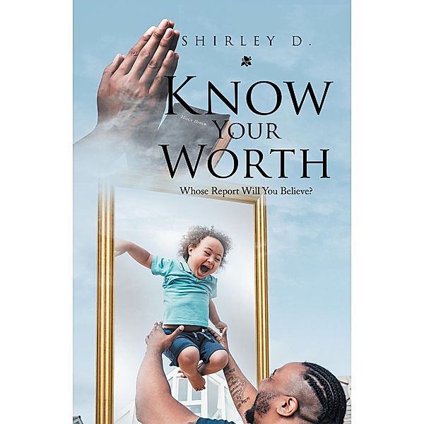 Know Your Worth, Shirley D.