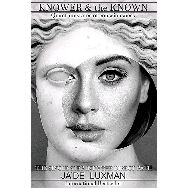 Knower & the Known, Jade Luxman