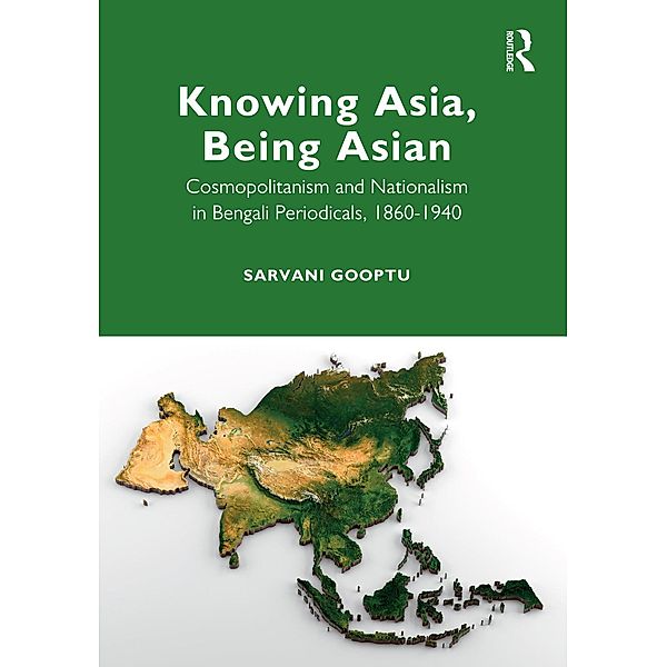 Knowing Asia, Being Asian, Sarvani Gooptu