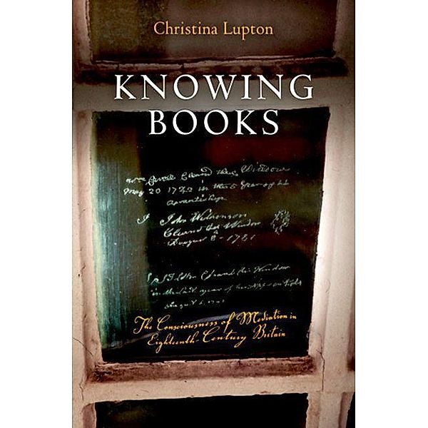 Knowing Books / Material Texts, Christina Lupton