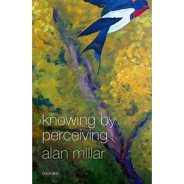 Knowing by Perceiving, Alan Millar