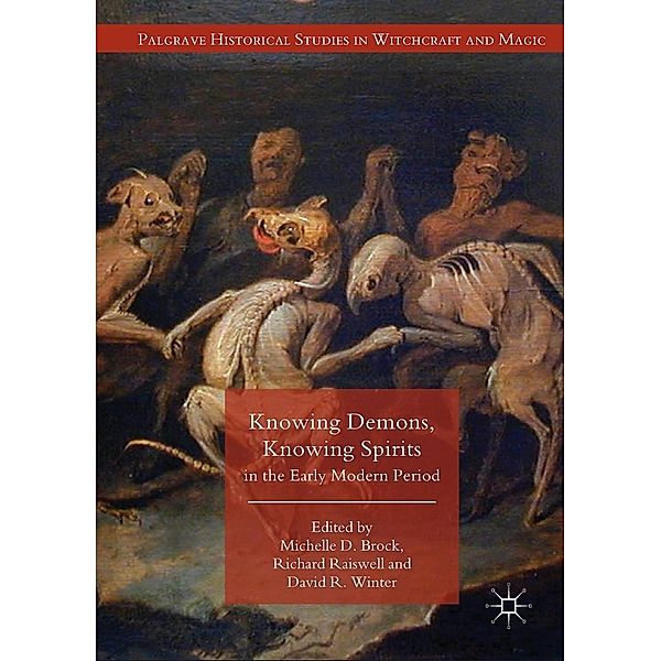 Knowing Demons, Knowing Spirits in the Early Modern Period / Palgrave Historical Studies in Witchcraft and Magic