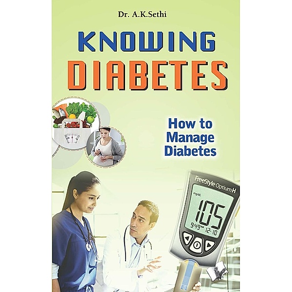 Knowing diabetes, SethiDr. A. K.