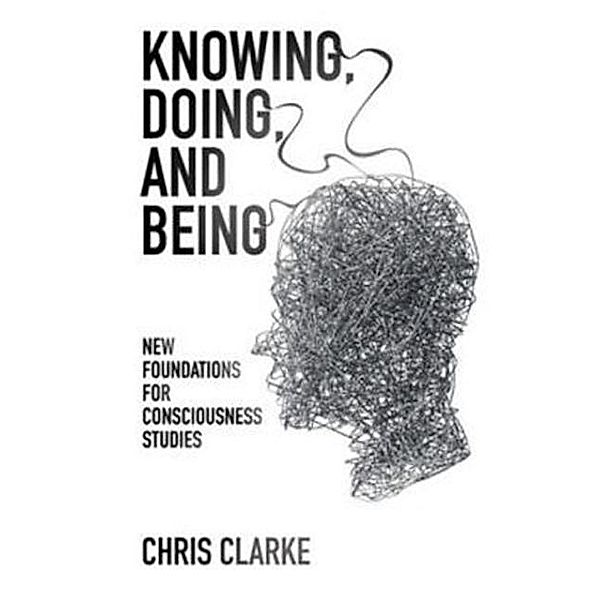 Knowing, Doing, and Being, Chris Clarke