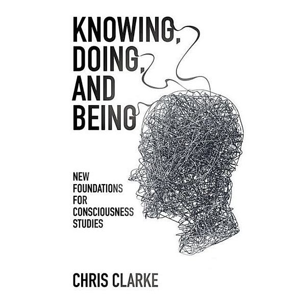 Knowing, Doing, and Being, Chris Clarke