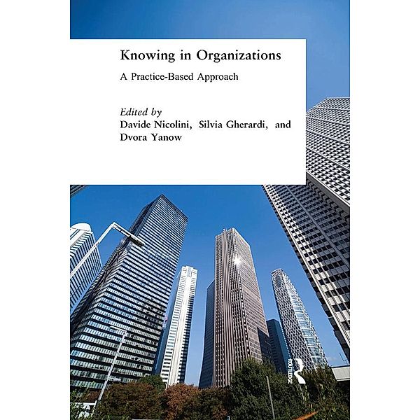 Knowing in Organizations: A Practice-Based Approach, Davide Nicolini