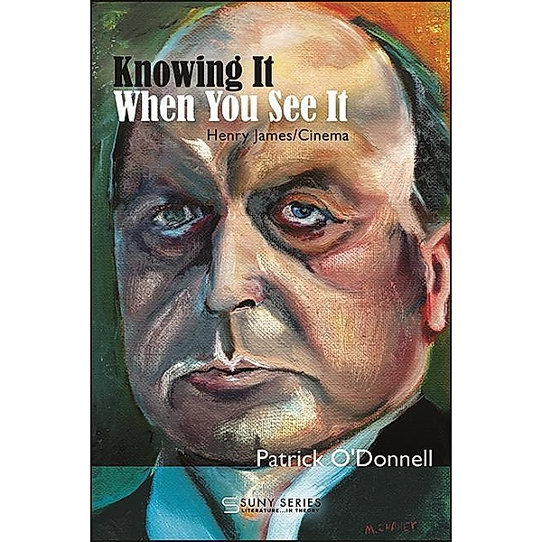 Knowing It When You See It / SUNY series, Literature . . . in Theory, Patrick O'Donnell