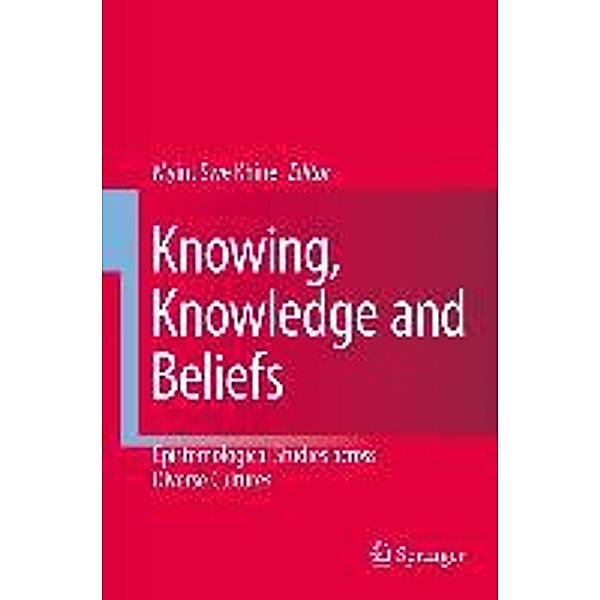 Knowing, Knowledge and Beliefs: Epistemological Studies Across Diverse Cultures