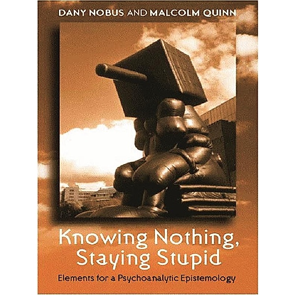 Knowing Nothing, Staying Stupid, Dany Nobus, Malcolm Quinn