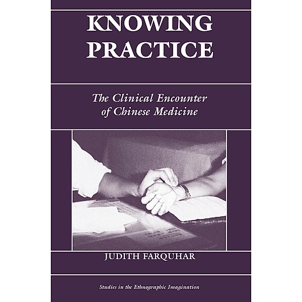 Knowing Practice, Judith Farquhar