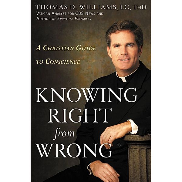 Knowing Right from Wrong, Thomas D. Williams