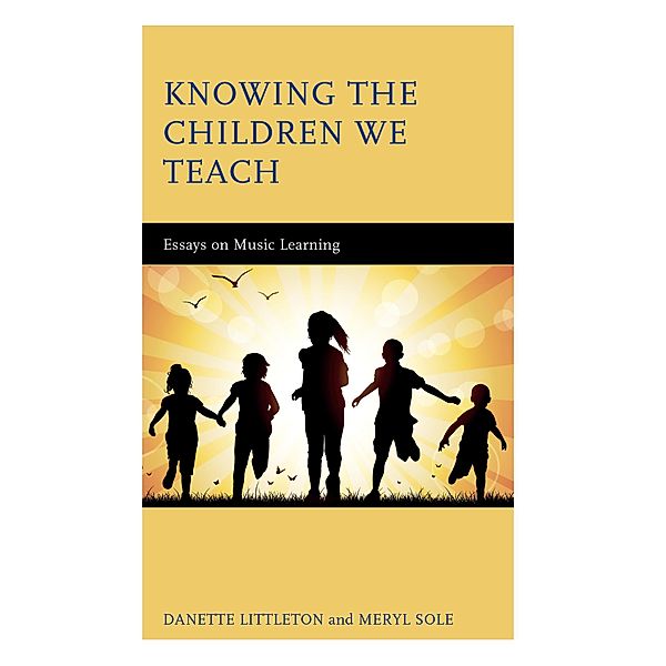 Knowing the Children We Teach, Danette Littleton, Meryl Sole