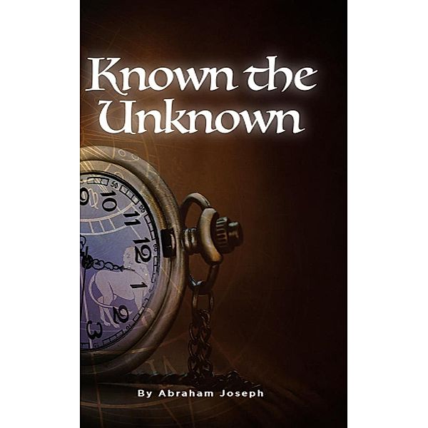 Knowing the Unknown, Abraham Joseph
