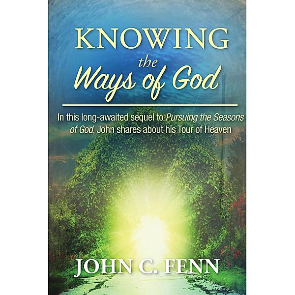 Knowing the Ways of God, John C. Fenn