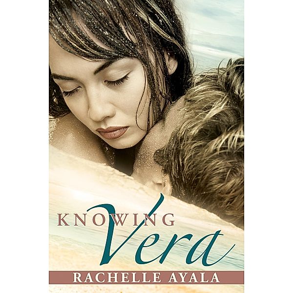 Knowing Vera (Chance for Love, #3) / Chance for Love, Rachelle Ayala