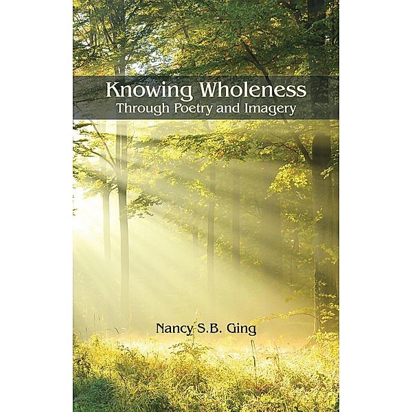 Knowing Wholeness, Nancy S. B. Ging