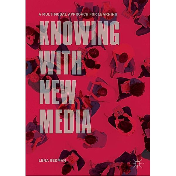 Knowing with New Media / Progress in Mathematics, Lena Redman