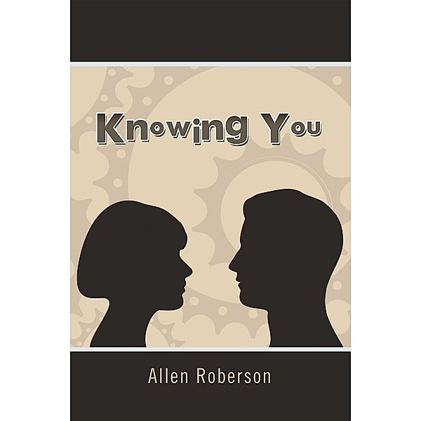 Knowing You, Allen Roberson