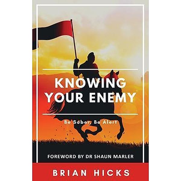 Knowing Your Enemy, Brian Hicks