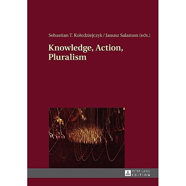 Knowledge, Action, Pluralism