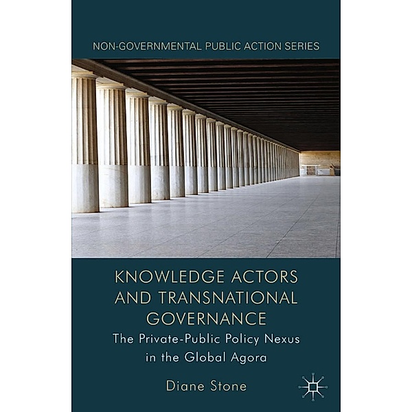 Knowledge Actors and Transnational Governance / Non-Governmental Public Action, D. Stone