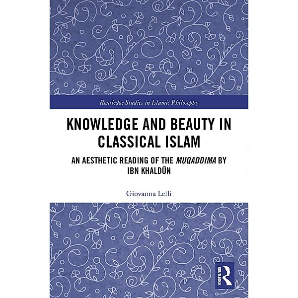 Knowledge and Beauty in Classical Islam, Giovanna Lelli