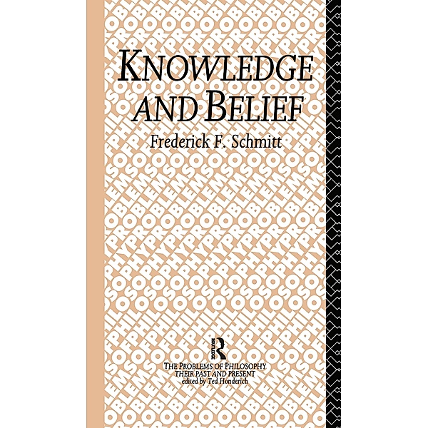 Knowledge and Belief, Frederick F. Schmitt