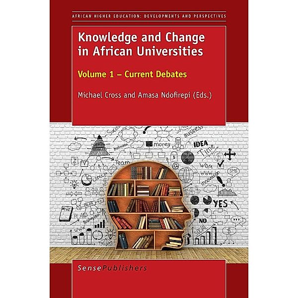 Knowledge and Change in African Universities / African Higher Education: Developments and Perspectives