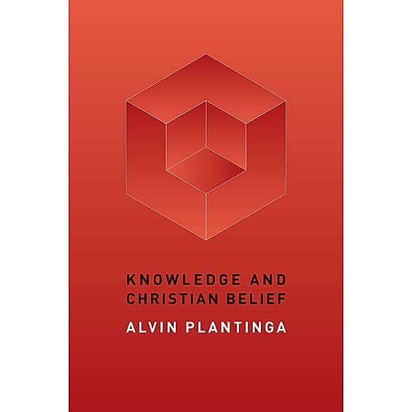 Knowledge and Christian Belief, Alvin Plantinga