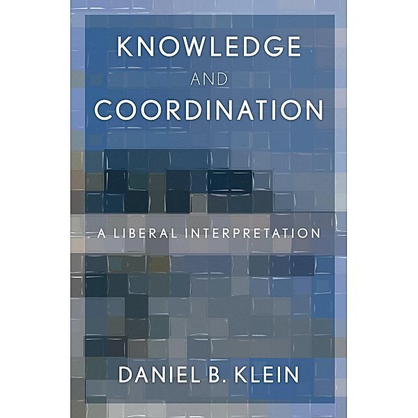 Knowledge and Coordination, Daniel B. Klein