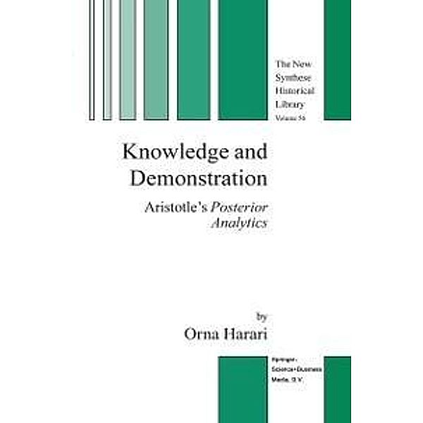 Knowledge and Demonstration / The New Synthese Historical Library Bd.56, Orna Harari