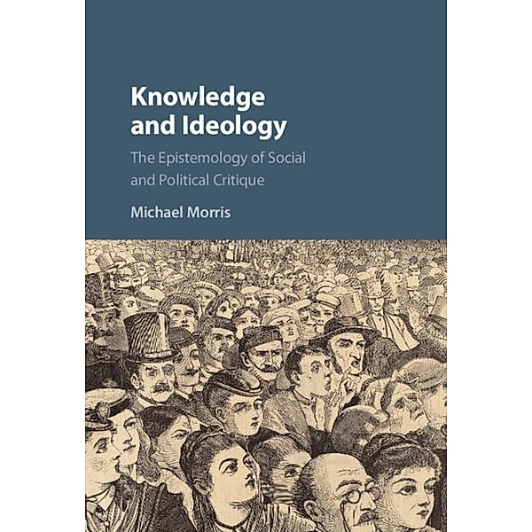 Knowledge and Ideology, Michael Morris