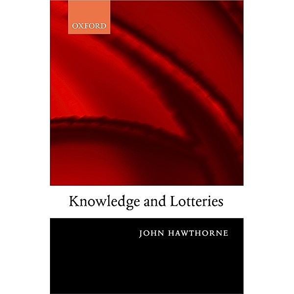 Knowledge and Lotteries, John Hawthorne