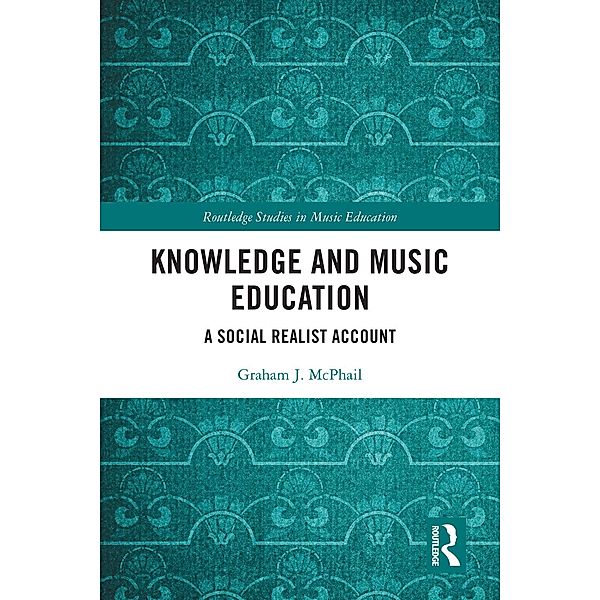 Knowledge and Music Education, Graham J. McPhail