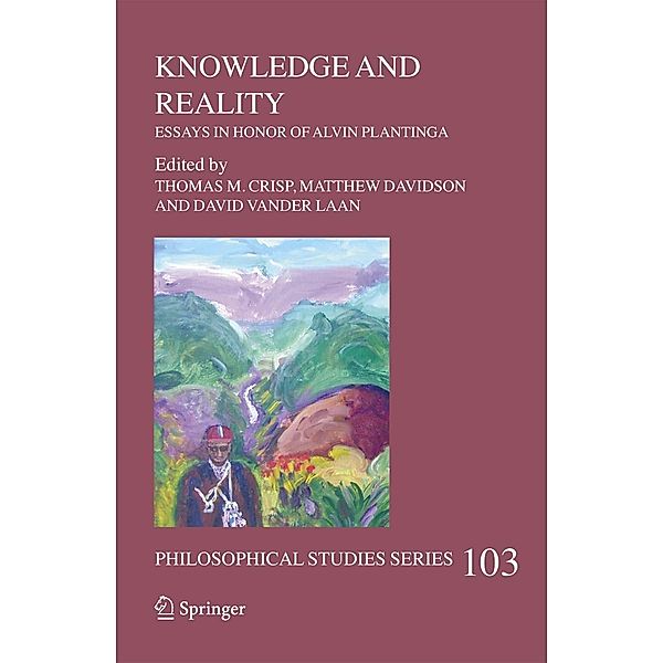 Knowledge and Reality / Philosophical Studies Series Bd.103